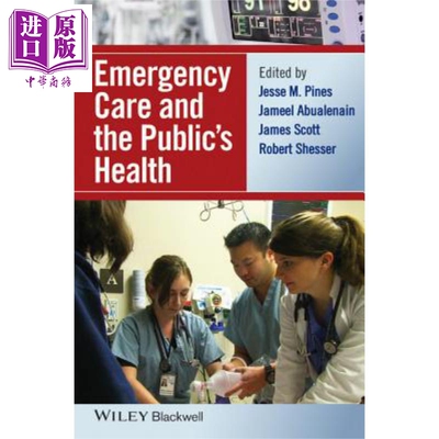 现货 紧急护理与大众健康 Emergency Care And The Public S Health Jesse Pines 英文原版【中商原版】wiley