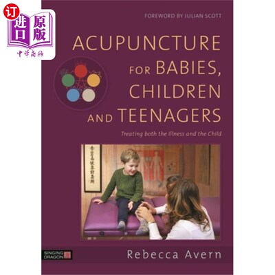 海外直订医药图书Acupuncture for Babies, Children and Teenagers 婴儿，儿童和青少年针灸