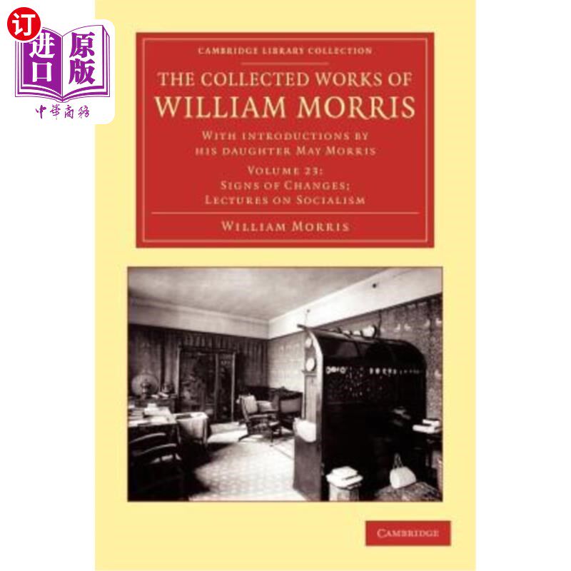 海外直订The Collected Works of William Morris: With Introductions by His Daughter May Mo 威廉·莫里斯作品集：由他的