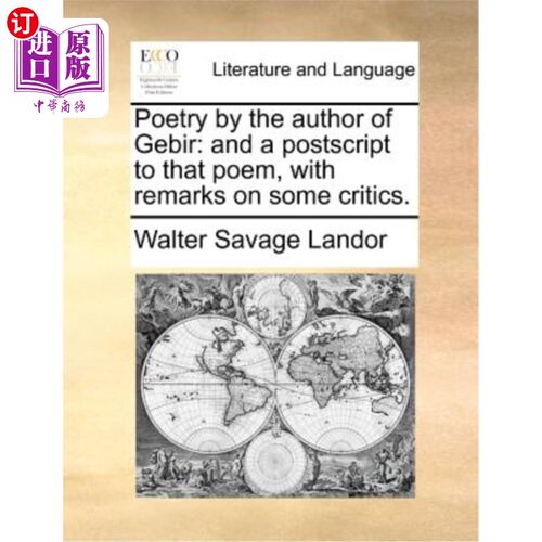 海外直订Poetry by the Author of Gebir: And a PostScript to That Poem, with Remarks on So 格比尔作者的诗歌:对那首诗