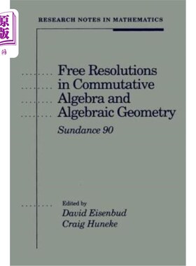 海外直订Free Resolutions in Commutative Algebra and Algebraic Geometry 交换代数和代数几何中的自由分解