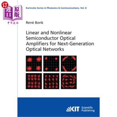 海外直订Linear and Nonlinear Semiconductor Optical Amplifiers for Next-Generation Optica 下一代光的线性和非线性