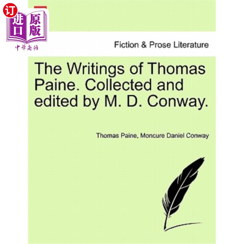 海外直订The Writings of Thomas Paine. Collected and Edited by M. D. Conway. 托马斯·潘恩的著作。由M. D. Conway收集编