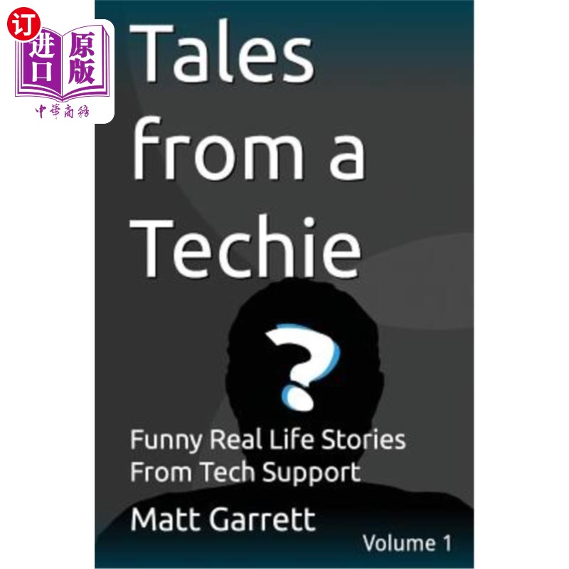 海外直订Tales from a Techie: Funny Real Life Stories From Tech Support 来自技术人员的故事：来自技术支持的有趣的真实