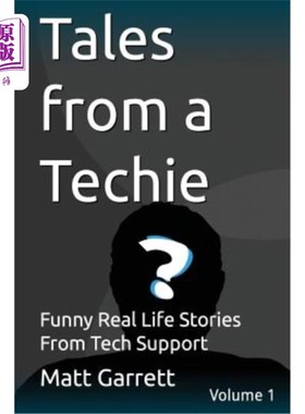 海外直订Tales from a Techie: Funny Real Life Stories From Tech Support 来自技术人员的故事：来自技术支持的有趣的真实