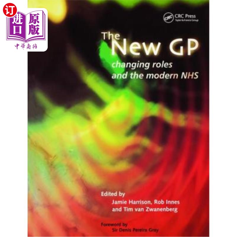 海外直订医药图书The New GP: Changing Roles and the Modern Nhs 新的全科医生:角色的变化和现代NHS