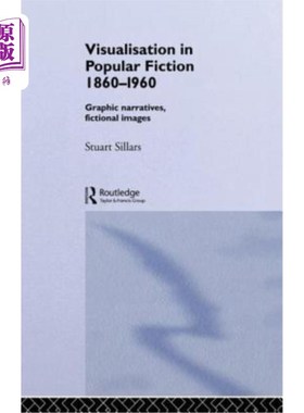 海外直订Visualisation in Popular Fiction 1860-1960: Graphic Narratives, Fictional Images 通俗小说中的视觉化1