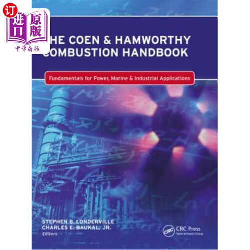 海外直订The Coen & Hamworthy Combustion Handbook: Fundamentals for Power, Marine & Indus 科恩和汉姆沃西燃烧手册:基