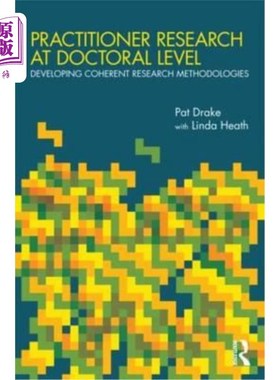 海外直订Practitioner Research at Doctoral Level: Developing Coherent Research Methodolog 博士水平的从业者研究：发展
