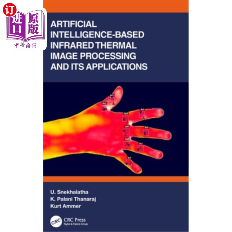 海外直订医药图书Artificial Intelligence-based Infrared Thermal Image Processing and its Applicat 基于人工智能的红外