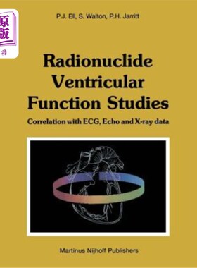 海外直订医药图书Radionuclide Ventricular Function Studies: Correlation with Ecg, Echo and X-Ray  放射性核素心室功能