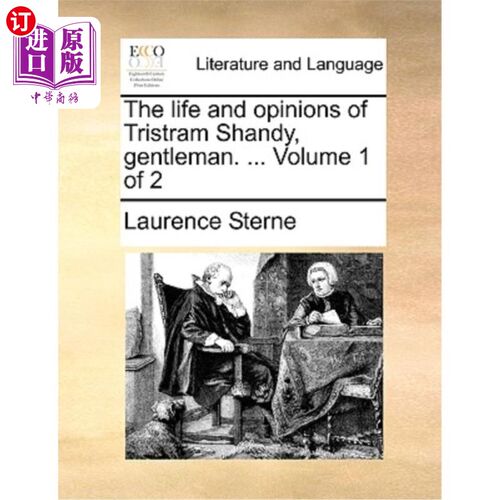 海外直订The Life and Opinions of Tristram Shandy, Gentleman. ... Volume 1 of 2 崔斯特瑞姆·珊迪的生平和观点，绅士. .