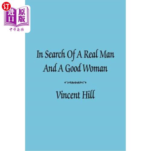 海外直订In Search of a Real Man and a Good Woman 《寻找一个真男人和一个好女人