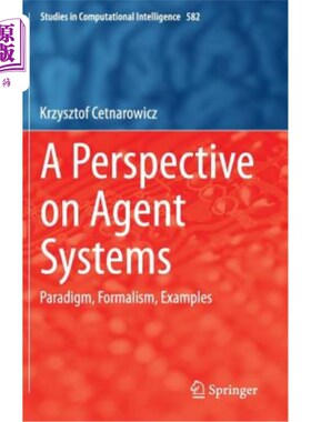 海外直订A Perspective on Agent Systems: Paradigm, Formalism, Examples Agent系统透视：范式、形式主义、示例