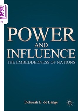 海外直订Power and Influence: The Embeddedness of Nations 《权力与影响:国家的嵌入性