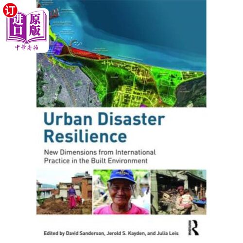 海外直订Urban Disaster Resilience: New Dimensions from International Practice in the Bui 城市灾害恢复力:建筑环境国