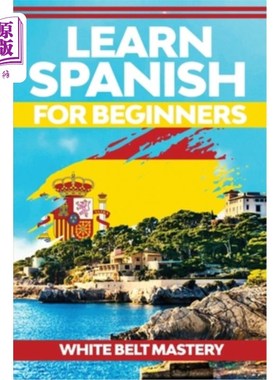 海外直订Learn Spanish For Beginners: Illustrated step by step guide for complete beginne 学习西班牙语初学者:插图一