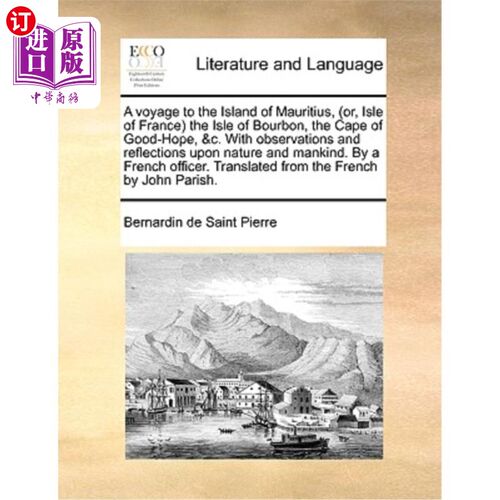海外直订A Voyage to the Island of Mauritius, (Or, Isle of France the Isle of Bourbon, th 前往毛里求斯岛（或法国岛、
