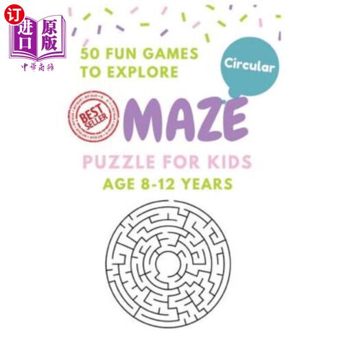 海外直订Maze Puzzle for Kids Age 8-12 years, 50 Fun Circular Maze to Explore: Activity b 8-12岁儿童的迷宫