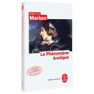 预售 情爱现象学 六个沉思 法文原版 Le Phenomene erotique Jean Luc Marion 法文社科哲学图书【中商原版】