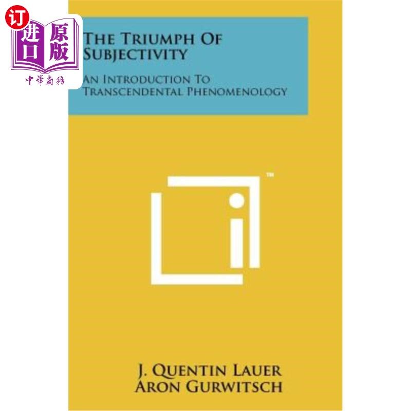 海外直订The Triumph of Subjectivity: An Introduction to Transcendental Phenomenology 主体性的胜利：先验现象学导论