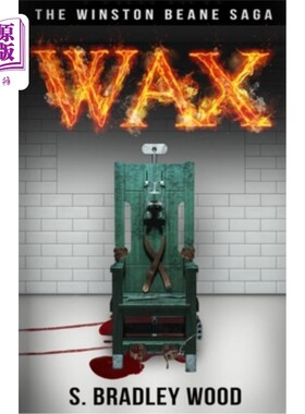 海外直订Wax: The Winston Beane Saga 蜡像:温斯顿·比恩的传奇