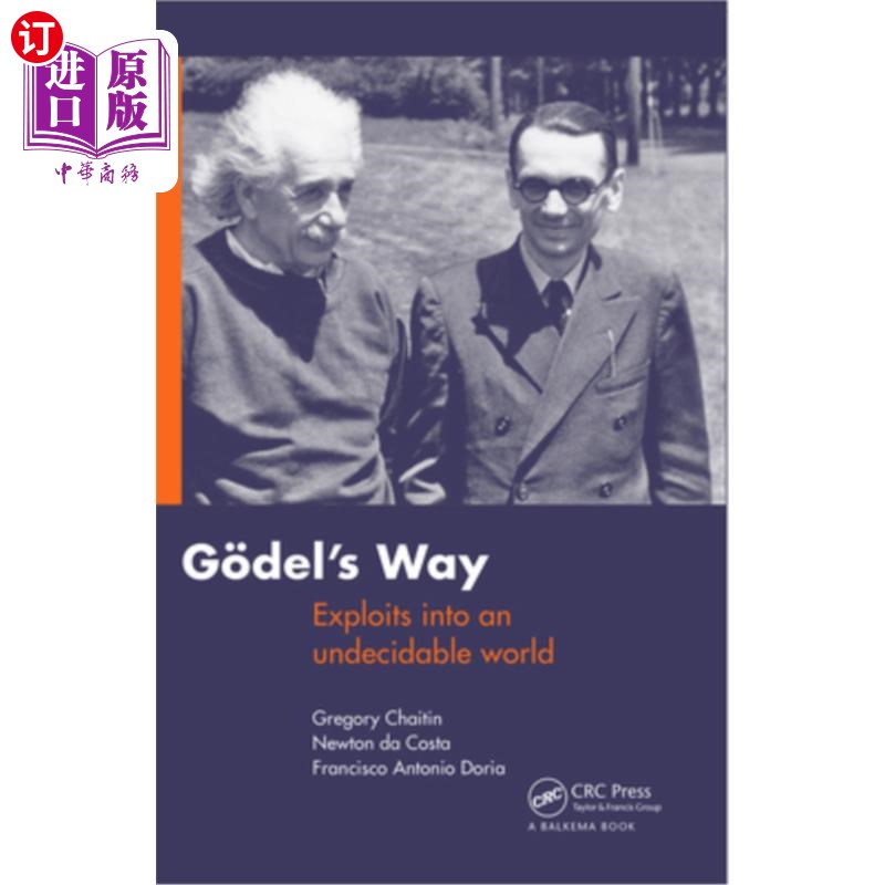 海外直订Goedel's Way: Exploits Into an Undecidable World 《哥德尔之道:探索一个不可确定的世界》