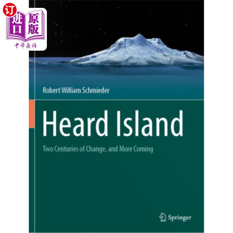海外直订Heard Island: Two Centuries of Change, and More Coming 赫德岛:两个世纪的变化,更多的即将到来