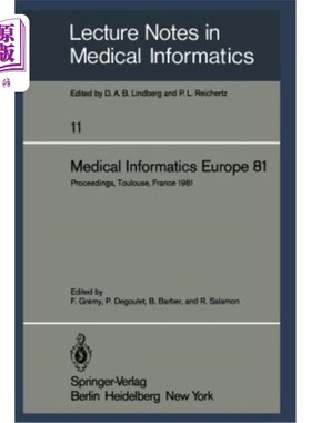 海外直订医药图书Medical Informatics Europe 81: Third Congress of the European Federation of Medi 1981年3