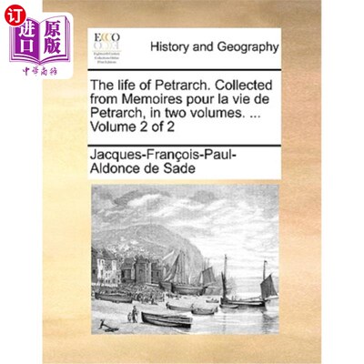 海外直订The life of Petrarch. Collected from Memoires pour la vie de Petrarch, in two vo 彼得拉克的生活。选自《彼特