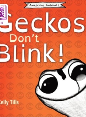 海外直订Geckos Don't Blink: A light-hearted book on how a gecko's eyes work 壁虎不眨眼:一本关于壁虎眼睛工作原理的轻