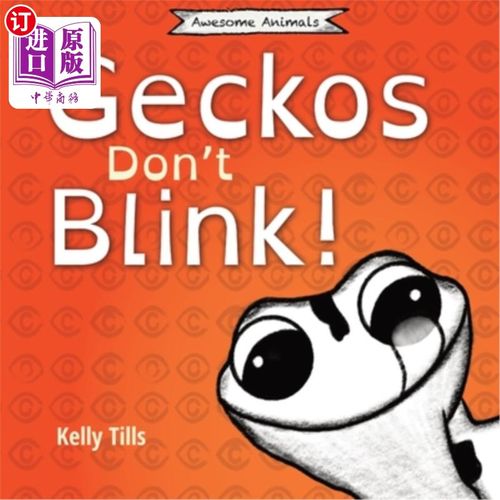 海外直订Geckos Don't Blink: A light-hearted book on how a gecko's eyes work 壁虎不眨眼:一本关于壁虎眼睛工作原理的轻