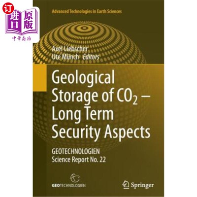 海外直订Geological Storage of Co2 - Long Term Security Aspects: Geotechnologien Science  二氧化碳的地质储存-长期安
