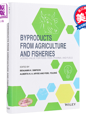 现货 农业与渔业副产品 食品 饲料 医药与燃料的附加值 Byproducts From Agriculture And Fisheries 英文原�