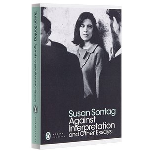 预售 【中商原版】反对阐释 英文原版 Against Interpretation and Other Essays 苏珊·桑塔格 Susan Sontag 文化批评