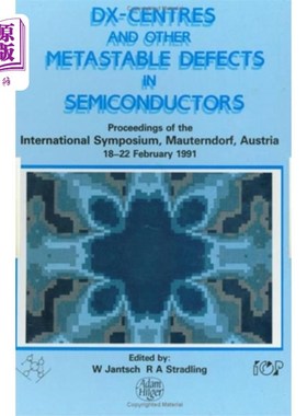 海外直订D(X) Centres and other Metastable Defects in Sem... 半导体中的D（X）中心和其他亚稳缺陷，国际研讨会论文集，