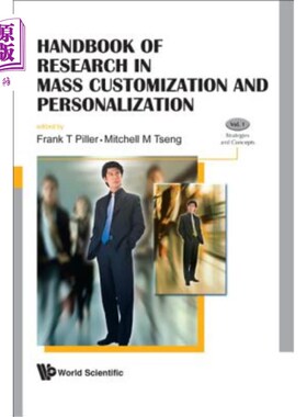海外直订Handbook of Research in Mass Customization and Personalization (in 2 Volumes) 大规模定制与个性化研究手册(共