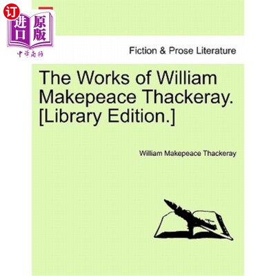 海外直订The Works of William Makepeace Thackeray. [Library Edition.] 威廉·梅克皮斯·萨克雷作品。(库版。)