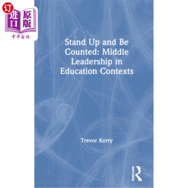 海外直订Stand Up and Be Counted: Middle Leadership in Education Contexts 站起来算数:教育背景下的中层领导