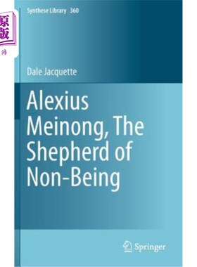 海外直订Alexius Meinong, the Shepherd of Non-Being 亚历克修斯·美农，非存在的牧羊人
