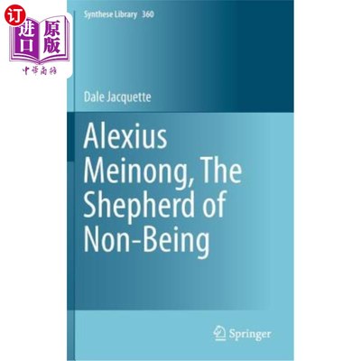 海外直订Alexius Meinong, the Shepherd of Non-Being 亚历克修斯·美农，非存在的牧羊人