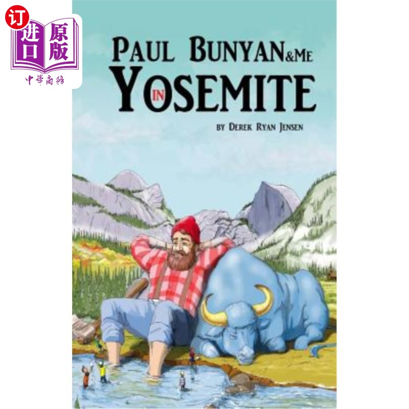 海外直订Paul Bunyan and Me in Yosemite: The Jr Ranger Adventures 保罗·班扬和我在约塞米蒂:小游骑兵冒险