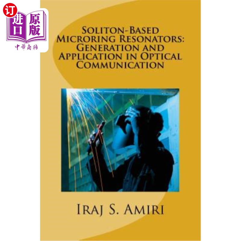 海外直订Soliton-Based Microring Resonators: Generation and Application in Optical Commun