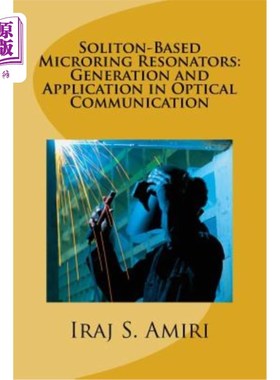 海外直订Soliton-Based Microring Resonators: Generation and Application in Optical Commun