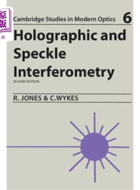 海外直订Holographic and Speckle Interferometry: A Discussion of the Theory, Practice, an 全息和散斑干涉术