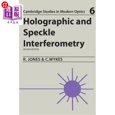 海外直订Holographic and Speckle Interferometry: A Discussion of the Theory, Practice, an 全息和散斑干涉术