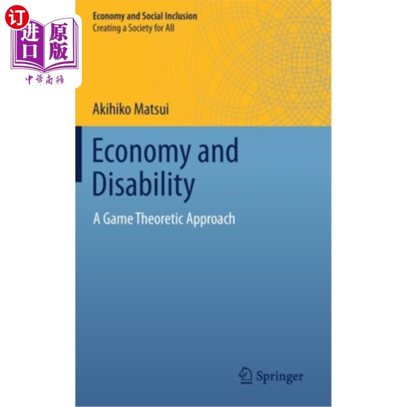 海外直订Economy and Disability: A Game Theoretic Approach 经济与残疾:博弈论方法