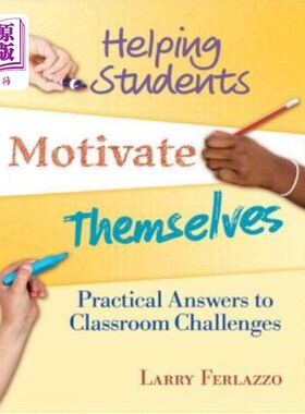 海外直订Helping Students Motivate Themselves: Practical Answers to Classroom Challenges 帮助学生激励自己：课堂挑战