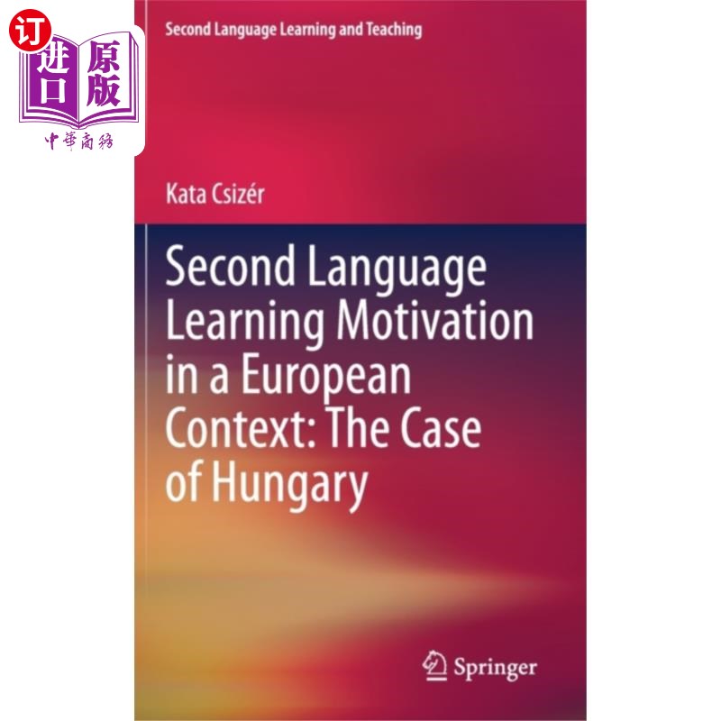 海外直订Second Language Learning Motivation in a Europea... 欧洲语境下的第二语言学习动机:以匈牙利为例