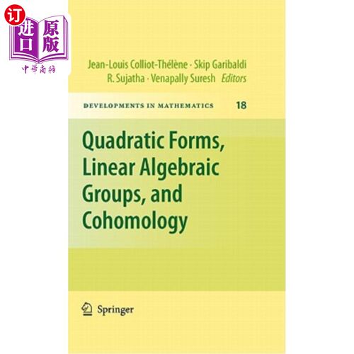海外直订Quadratic Forms, Linear Algebraic Groups, and Cohomology Quadratic Forms, Linear Algebraic